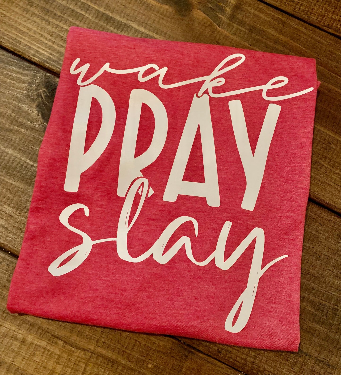 Wake Pray Slay