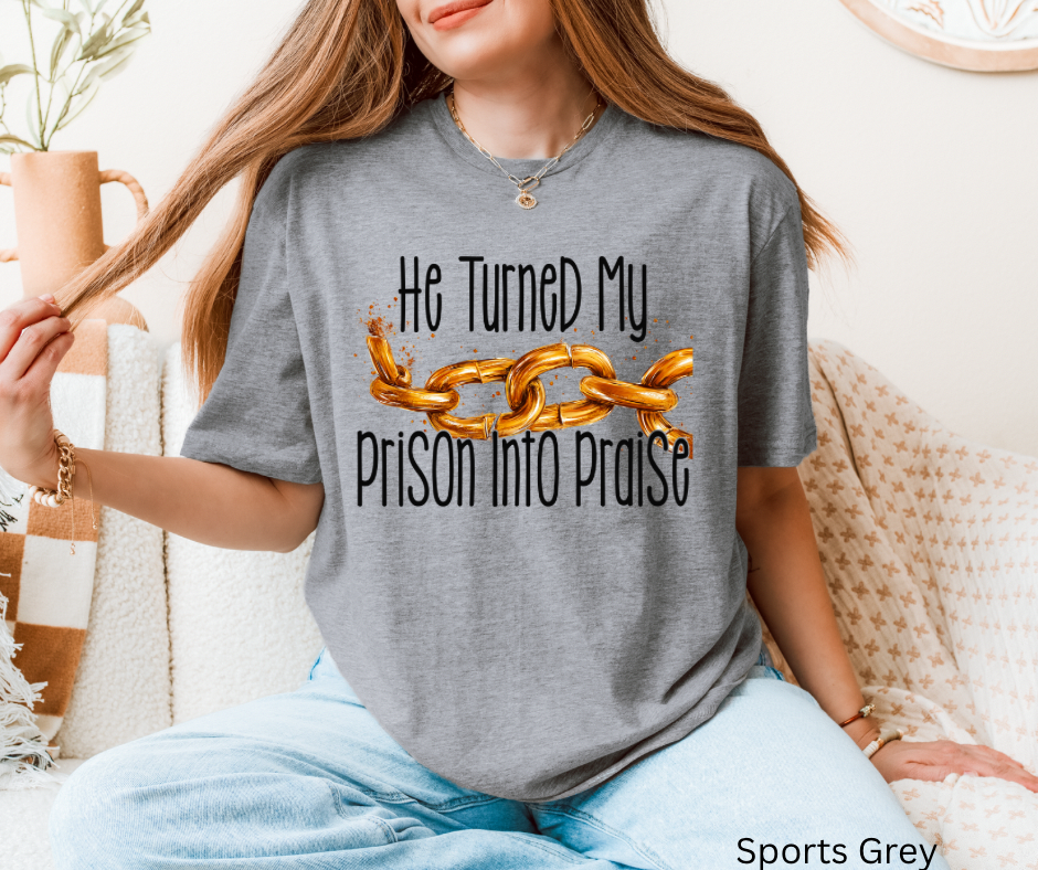He Turned My Prison Into Praise