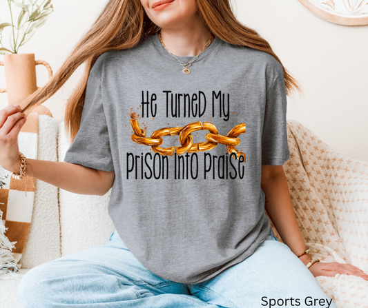 He Turned My Prison Into Praise