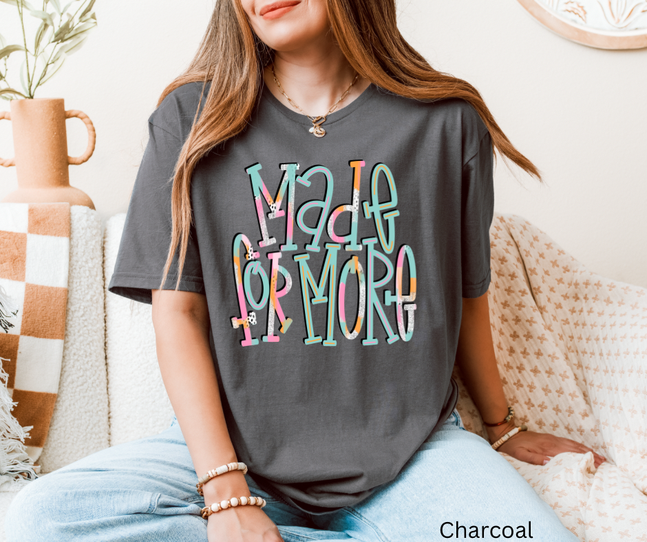 Made For More