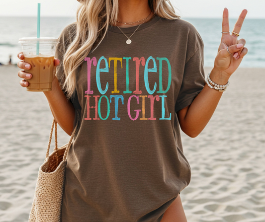Retired Hot Girl- Comfort colors