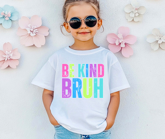 Neon Be Kind Bruh