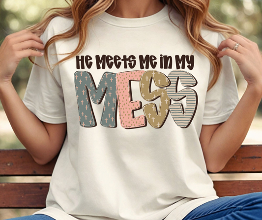He Meets Me In My Mess