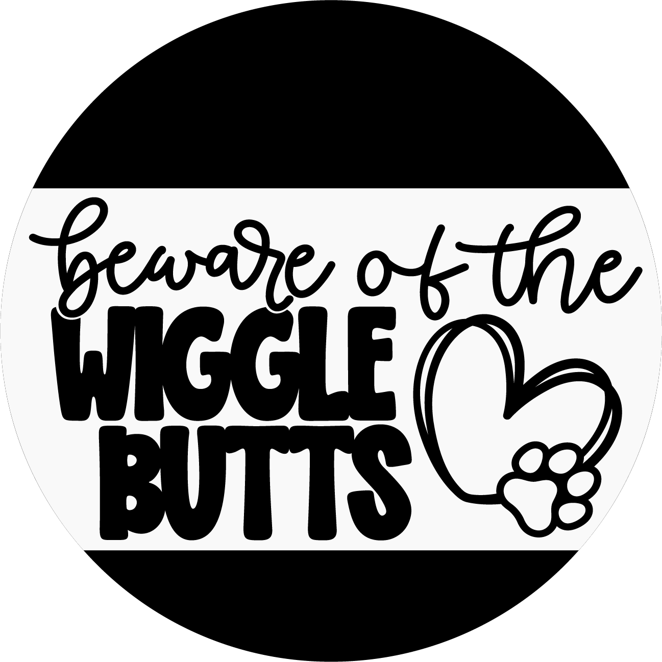 18" Wood Round Home Of The Wiggle Butts