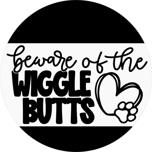 18" Wood Round Home Of The Wiggle Butts